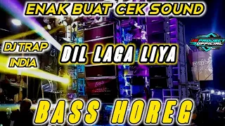 Download DJ TRAP INDIA DIL LAGA LIYA ( LAGU NYA ENAK BANGET ) BUAT CEK SOUND SISTEM MP3