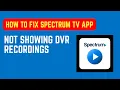 How to Fix Spectrum TV App Not Showing DVR Recordings - Cloud DVR Sync Fix Guide