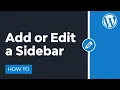 How to Add or Edit a Sidebar in WordPress