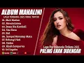 Download Lagu MAHALINI FULL ALBUM TERBARU 2025 (LIRIK) MATI MATIAN - LAGU POP TERBARU 2025 VIRAL TIKTOK
