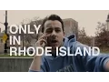Only In Rhode Island