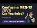 Master Tricky Java Coding Questions Ideal for Interviews Placement and Practice