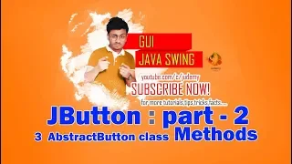 Java SWING - 3 AbstractButton class Methods JButton Part
