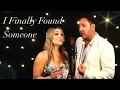 I FINALLY FOUND SOMEONE BARBRA STREISAND BRYAN ADAMS cover by Pina Del Re Mark Anthony