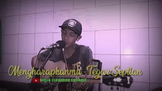 Download MENGHARAPKANMU -TEGAR SEPTIAN COVER LIVE AKUSTIK BY DEDEN MP3