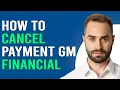 How To Cancel Payment GM Financial How To Delete Pending Payment GM Financial