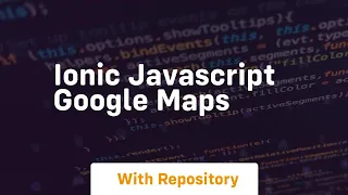 Ionic javascript google maps