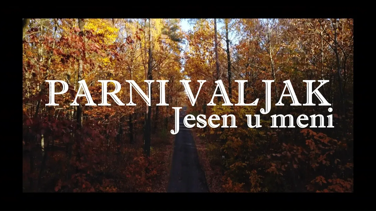 Parni Valjak - Jesen u meni (Official lyric video)