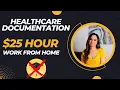 25 Hour HEALTHCARE Documentation Specialist Work From Home Job With No Degree Needed USA