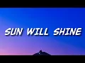 ROBIN SCHULZ , TOM WALKER - SUN WILL SHINE ( LYRICS)