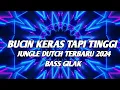 Download Lagu BUCIN KERAS TAPI TINGGI !! JUNGLE DUTCH TERBARU 2024 BASS GILAK