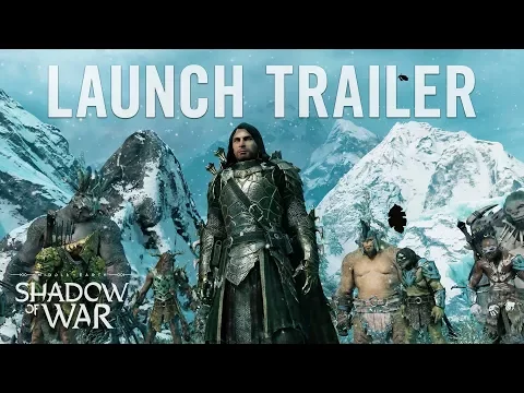 Middle-earth: Shadow of War - Official Launch Trailer