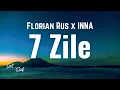 Lagu Florianrus, INNA - 7 Zile [Versuri / Lyrics]
