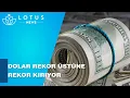 DOLAR KAC TL OLUR DOLAR REKOR KIRMAYA DEVAM EDIYOR