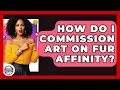 How Do I Commission Art On Fur Affinity - Trend Unwrapper