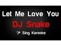 Download Lagu DJ Snake - Let Me Love You Karaoke Lyrics