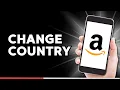 How to Change Country on Amazon App Guide