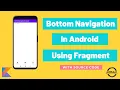 Bottom Navigation in Android Using Fragments Kotlin With Source Code