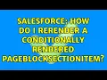 Salesforce How do I rerender a conditionally rendered pageBlockSectionItem 2 Solutions