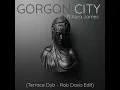Gorgon City ft Aura James - Oxygen (Terrace Dub - Rob Davis Edit)