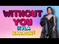 WITHOUT YOU - Kyla (Charlie Wilson) 🎙️ [ KARAOKE ] 🎶