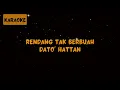 Download Lagu Dato' Hattan - Rendang Tak Berbuah [Karaoke]