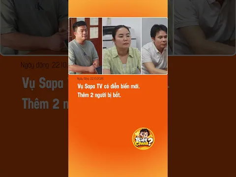Vụ Hải Sapa TV, thêm 2 người bị bắt!