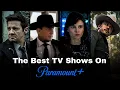 Top 10 Best TV Shows on Paramount Plus Must-Watch Series for 2024