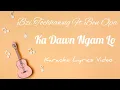 Lagu Ka Dawn Ngam Lo _-_ Bzi Tochhawng Ft Ben Opa _-_ Karaoke Lyrics Video (special track)