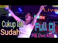 Download Lagu LIVE FULL DJ OT WIKA CUKUP LAH SEKALI INI FDJ DEVI KITTY