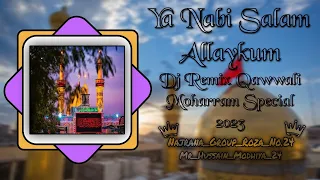  ya nabi salam allaykum dj remix qawwali moharram special 2023 yanabiallaykum moharram2023