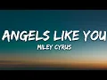 Miley Cyrus - Angels Like You (Lyrics)