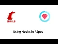 Using Hooks in RSpec