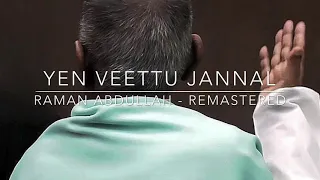 yen veettu jannal yetti raman abdullah remastered