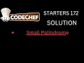 Small Palindrome CodeChef Starters 172 Solution