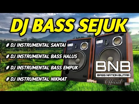 Download MP3 DJ SLOW INSTRUMENTAL BASS SEJUK SANTAY | BASS NATION BLITAR