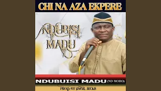 Chi Na Aza Ekpere Live 