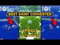 Best Shiny Converter Trick in IPogo IPogo New Shiny Converter