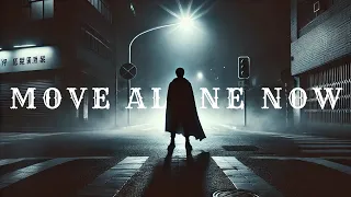 Move Alone Now.
