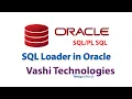 Sql loader in Oracle sql loader in sql how to load from file to the table