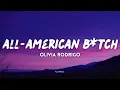 Olivia Rodrigo - all-american b*tch (Lyrics)