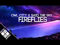 Download Lagu Owl City - Fireflies (Said The Sky Remix)