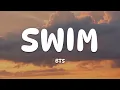 BTS - " SWIM " Lyrics