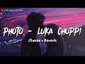 Mai Dekhu Teri Photo (Slowed + Reverb) | Luka Chuppi | Love Lofi Songs | MD Izhar YouTube