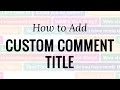 How to Add a Custom Comment Form Title in WordPress