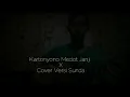 Download Lagu Kartonyono Medot Janji - Versi Sunda