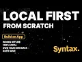 Local First from Scratch - How to make a web app with local data