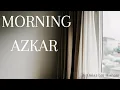 MORNING AZKAR By Omar Hisham Al Arabi|