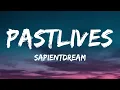sapientdream - Pastlives (Lyrics)