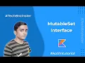L-15 MutableSet Interface in Kotlin